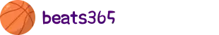 beats365(中国区)-唯一官方网站